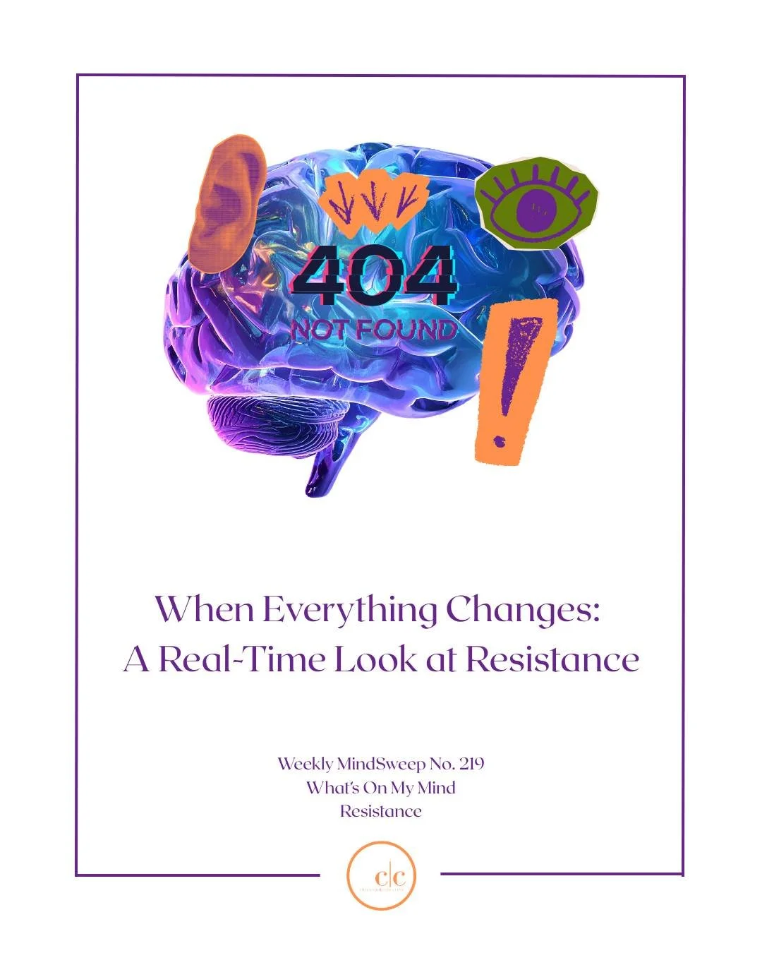 This week didn&rsquo;t go the way I expected, and that&rsquo;s exactly why it mattered.

As I wrapped up this month&rsquo;s Weekly MindSweep on Resistance, I realized I was experiencing everything we&rsquo;ve discussed over the past three weeks in re