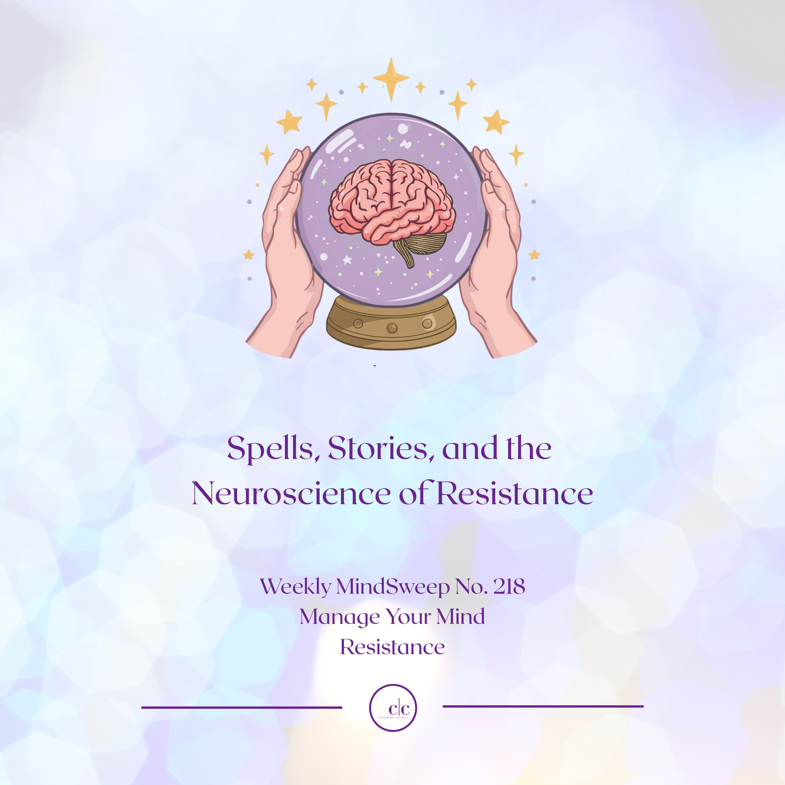 🧠Weekly MindSweep No. 218 | Manage Your Mind | Resistance