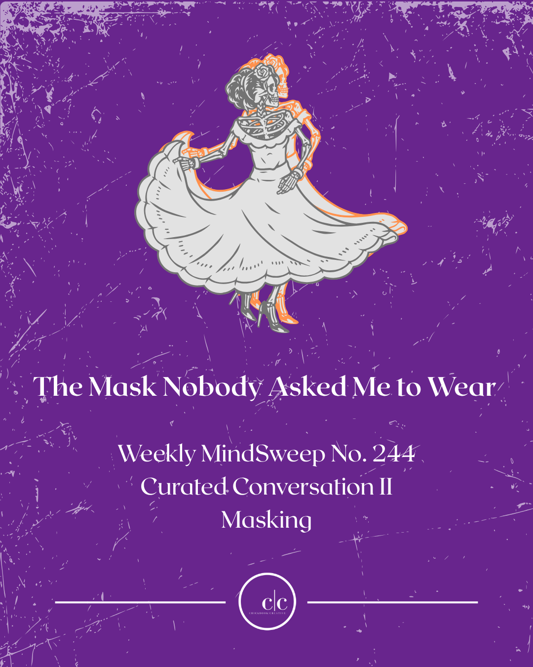 🧠 Weekly MindSweep No. 244 | Curated Conversation II | Masking