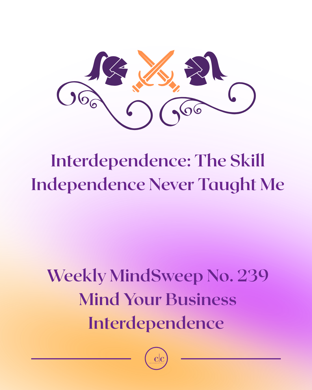 🧠 Weekly MindSweep No. 239 | Mind Your Business | Interdependence