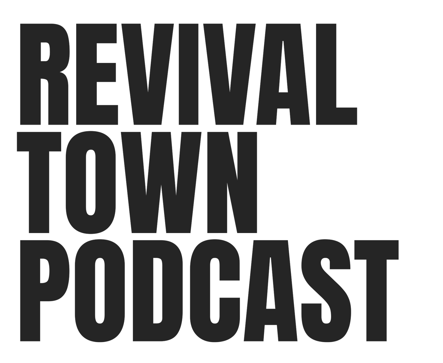 REVIVAL TOWN PODCAST