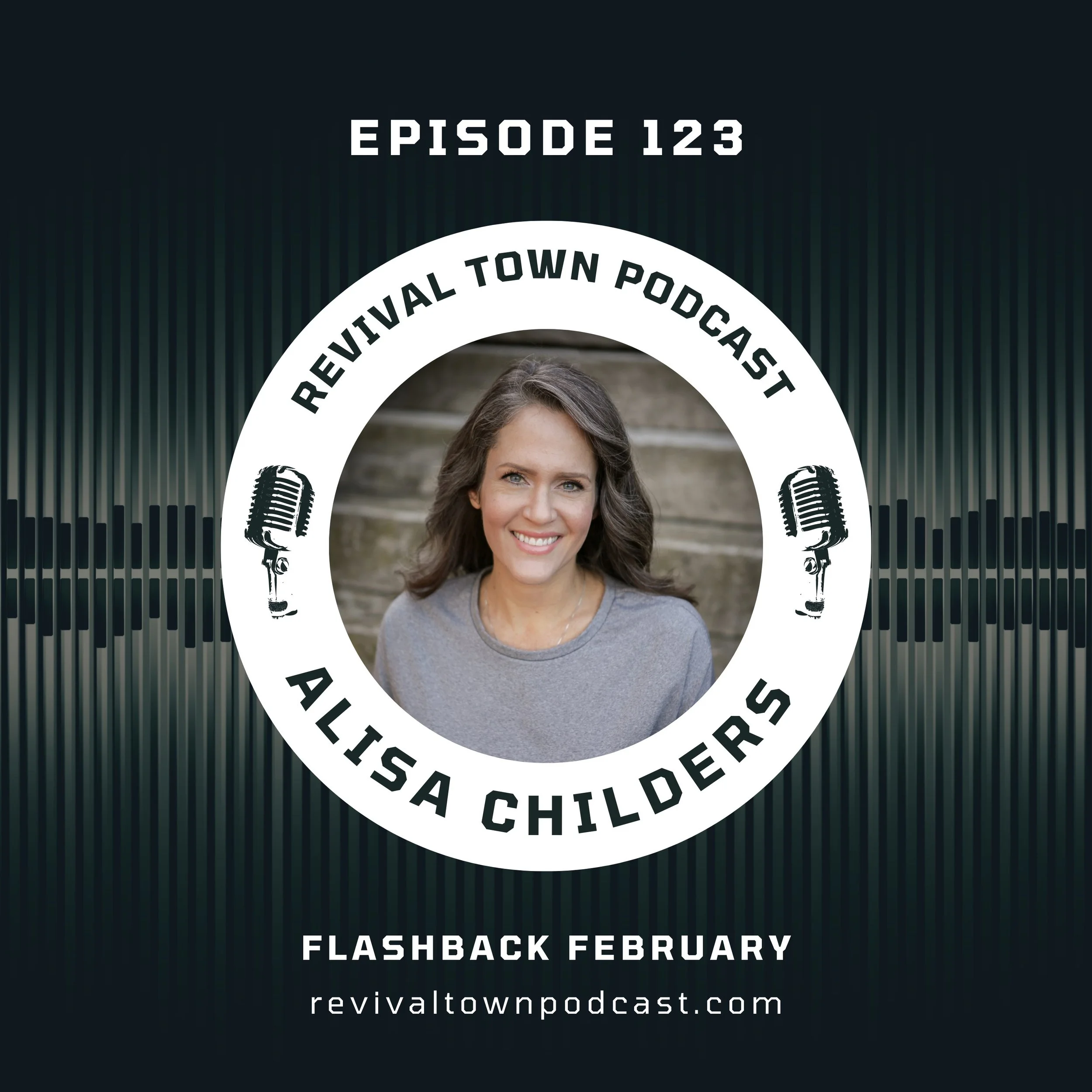 EP.123: ALISA CHILDERS (2)