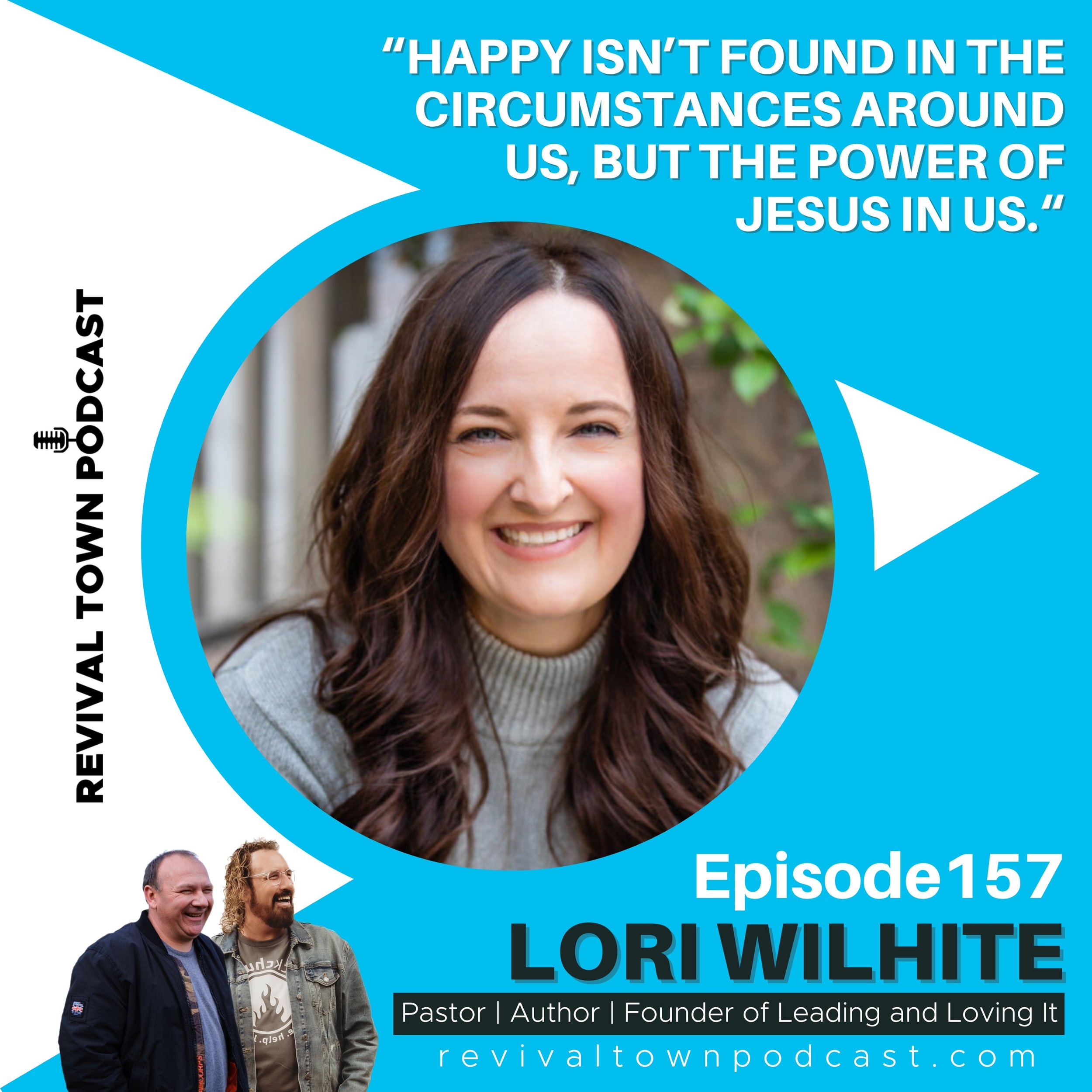EP.157: LORI WILHITE