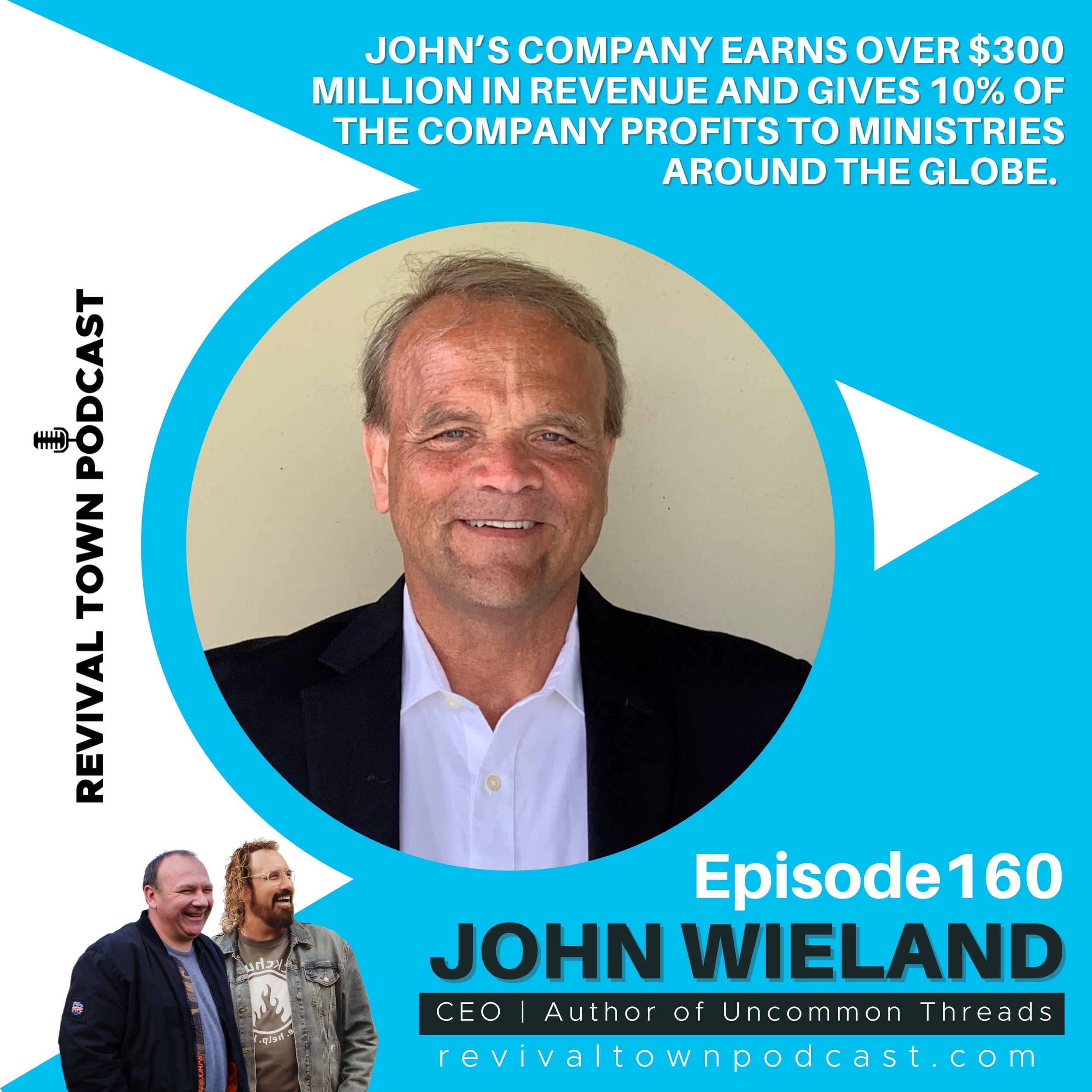 EP.160: JOHN WIELAND