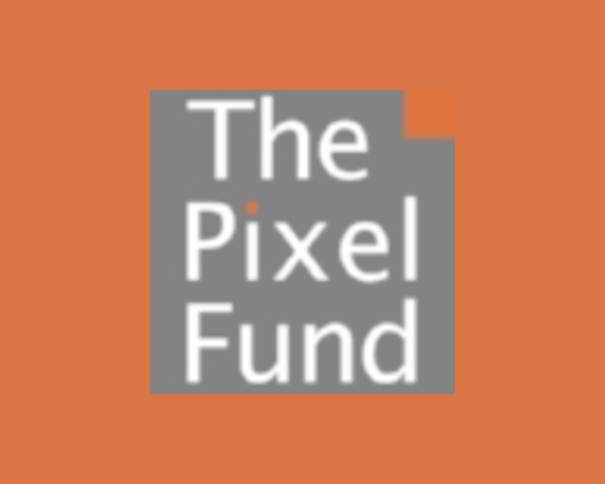 Pixel Grant Fund