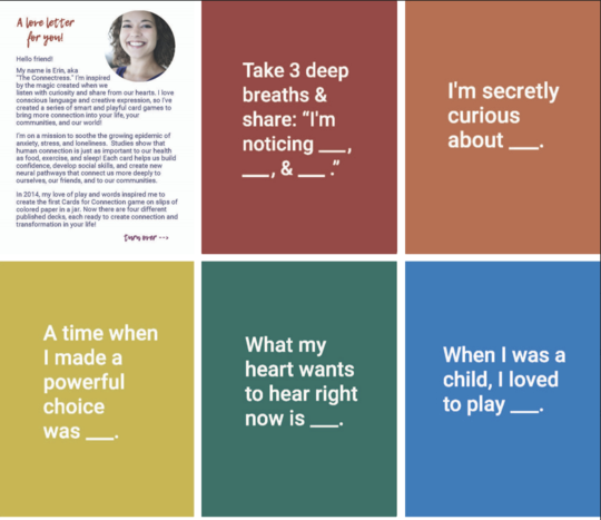 Get Your Digital Cards For Connection® MiniDeck in a Printable PDF Format!  Play with friends, family, coworkers, or by yourself to create a greater sense of connection and community!  Great for family dinners, special occasions, business meetings, and zooms!