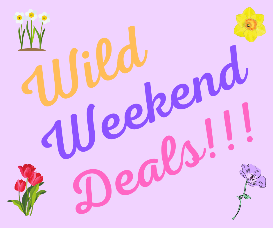 Wild Weekend Deals 3/26-3/28