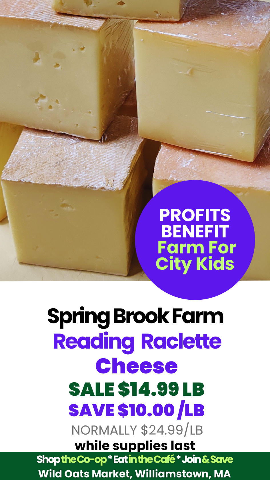 Wild Oats Market Weekly Update APR 28 to MAY SPRING BROOK FARM READING RACLETTE CHEESE.png