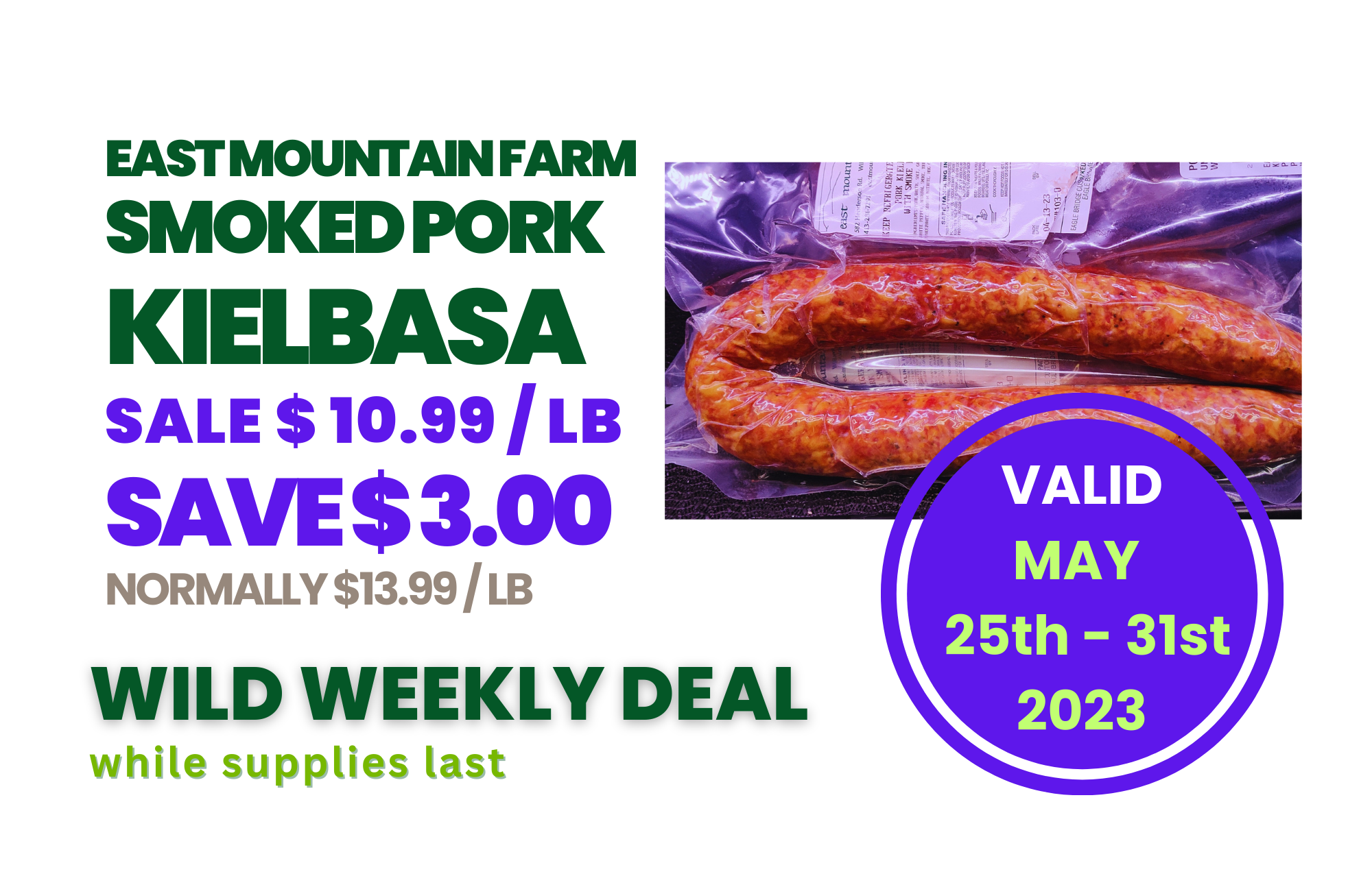 2023-0525-0531 Wild Weekend Deal East Mountain Farm Smoked Pork Keilbasa.png