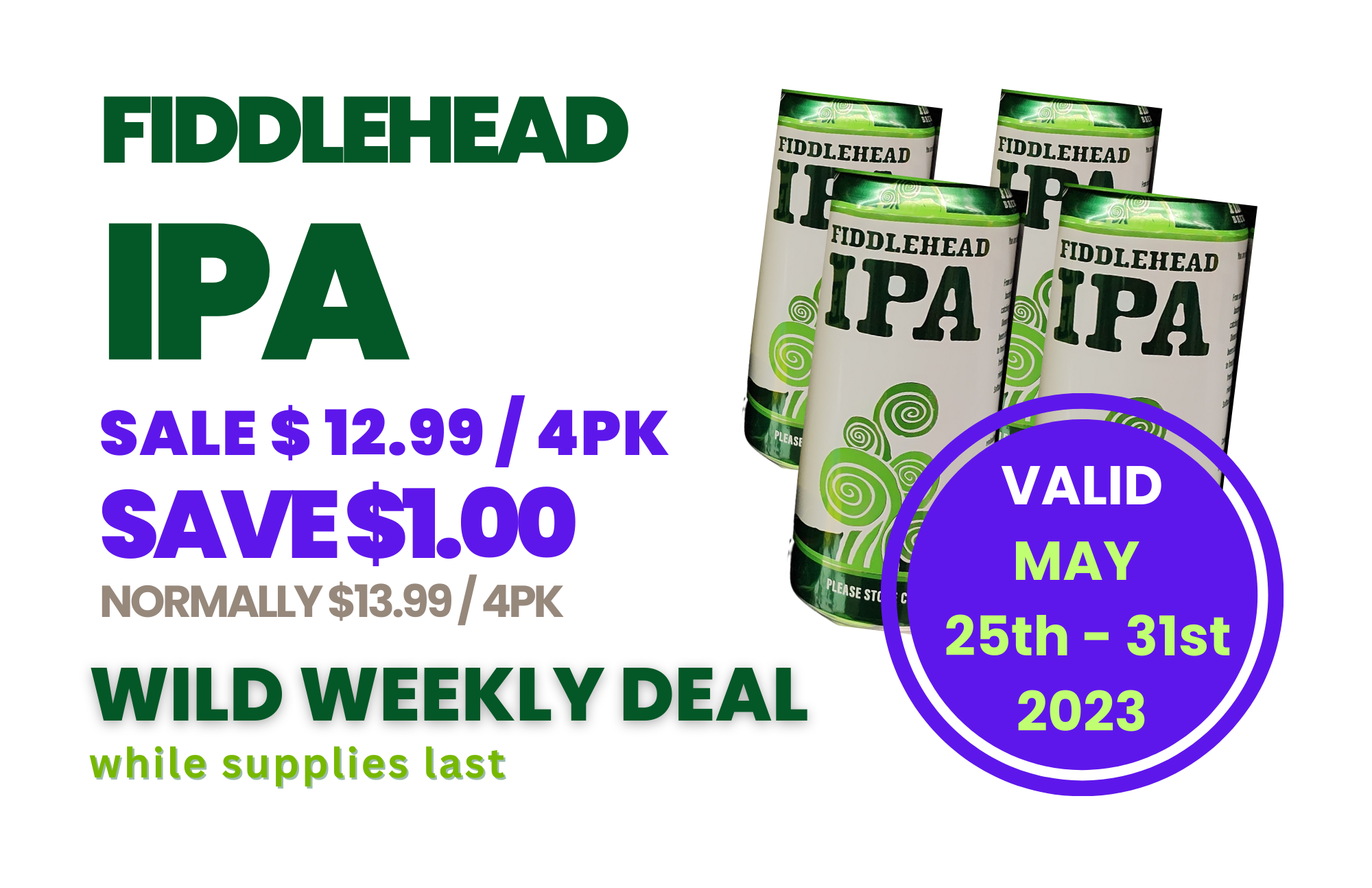 2023-0525-0531 Wild Weekend Deal Fiddlehead IPA.png