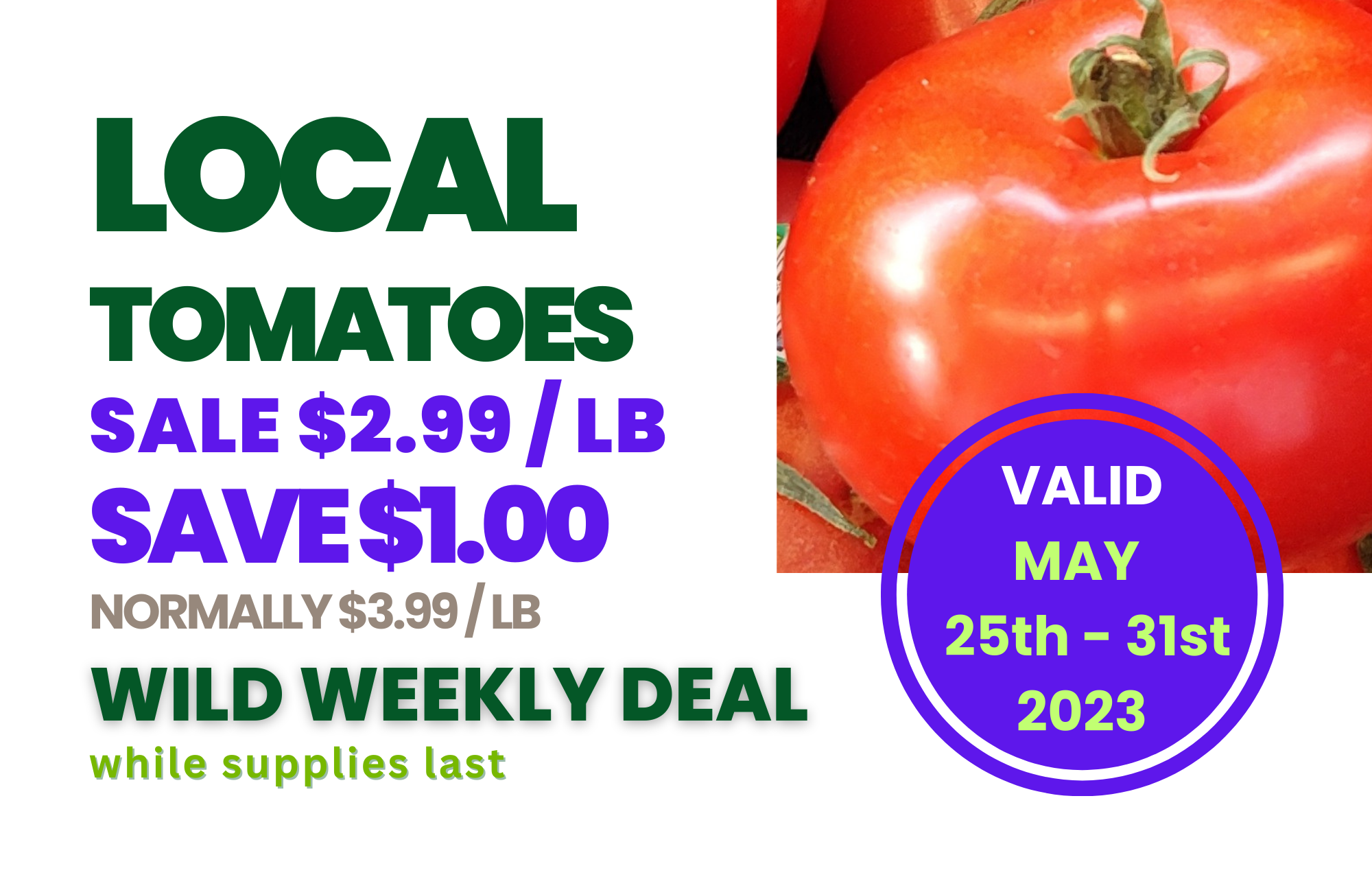 2023-0525-0531 Wild Weekend Deals Local Tomatoes.png