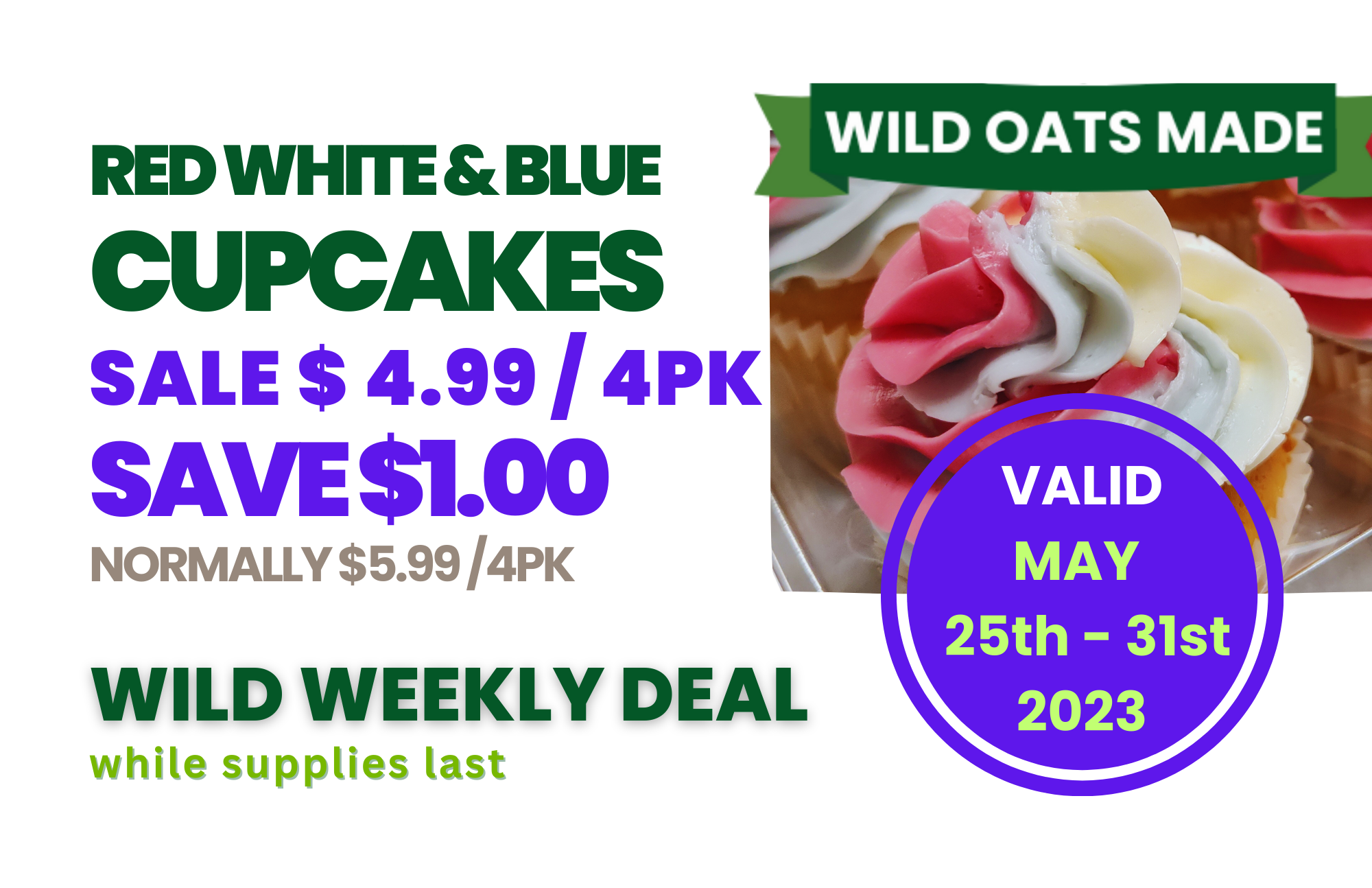 2023-0525-0531 Wild Weekend Deals Red White Blue House Made Cupcakes.png