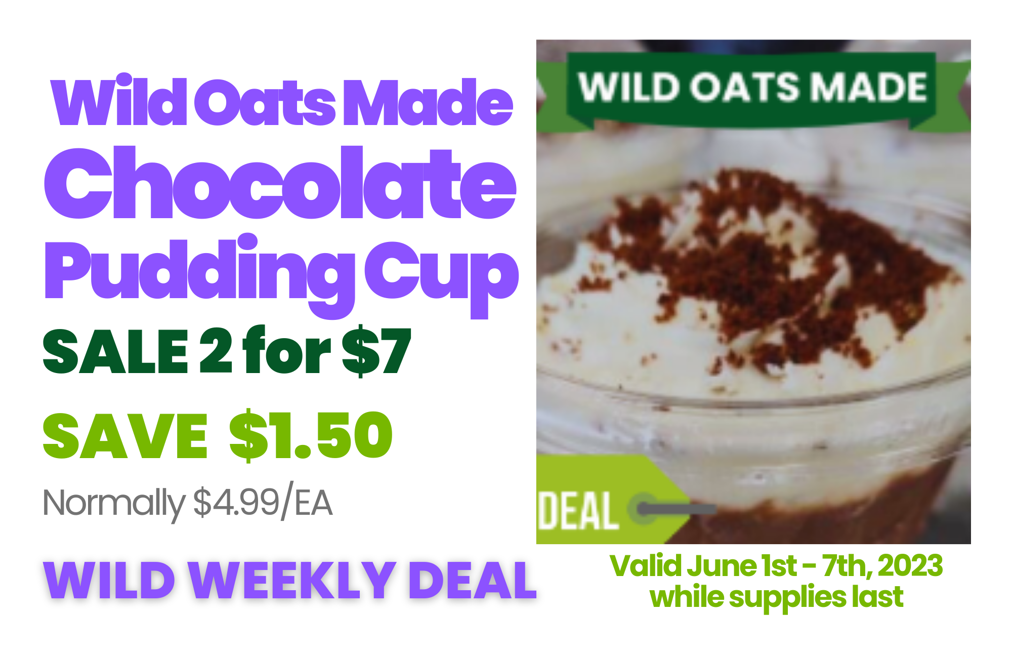 18 Wild Oats Made chocolate pudding cup Wild Weekly Deal.png