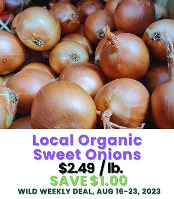Organic Sweet Onions Wild Weekend Deal, Aug 18-19, 2023.png
