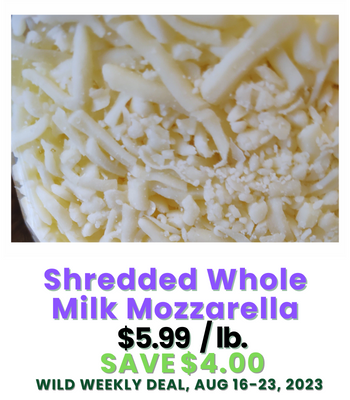 Shredded Whole Milk Mozzarella Wild Weekend Deal, Aug 18-19, 2023.png