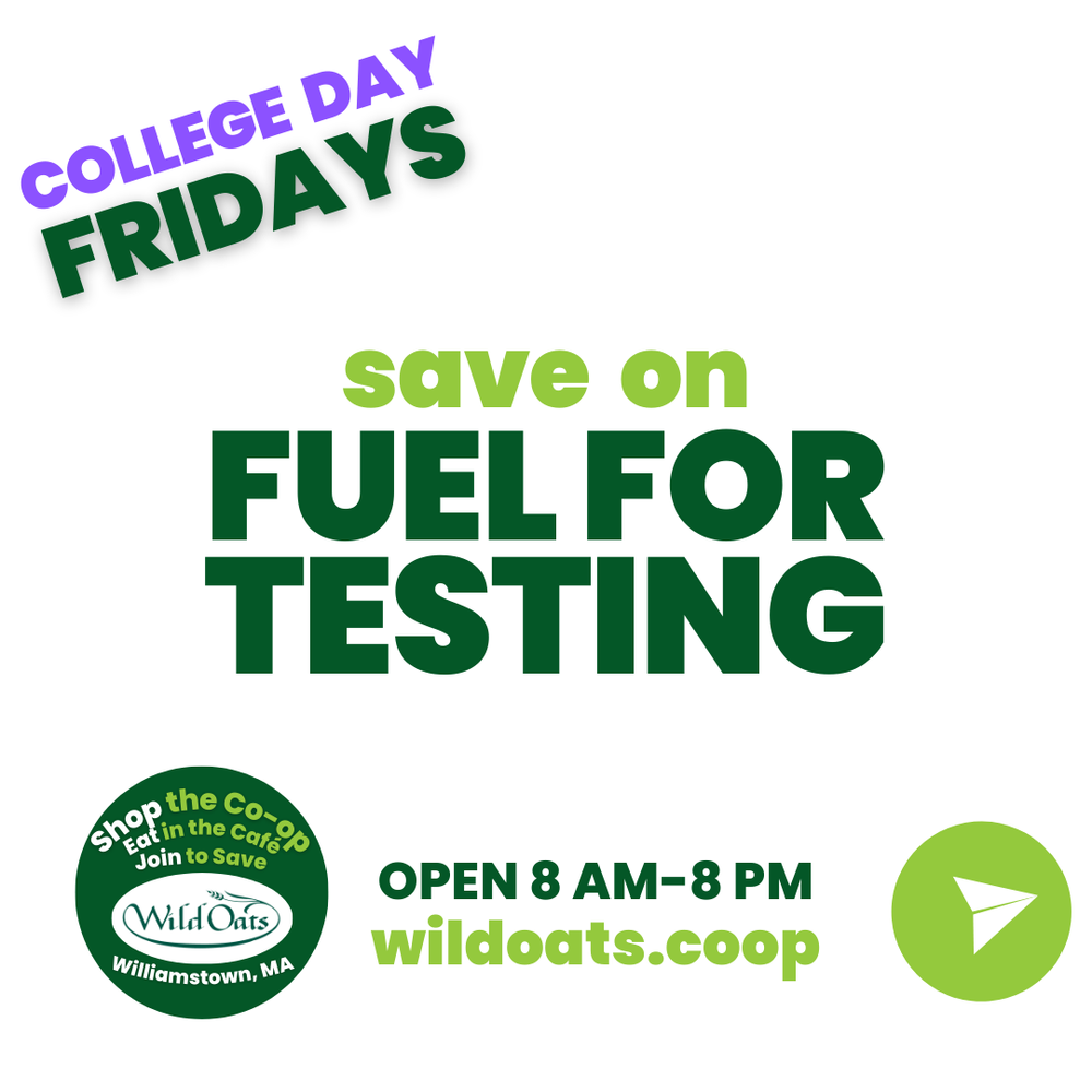 College Day Fridays students save in Williamstown MA at Wild Oats Market - save  on fuel for testing