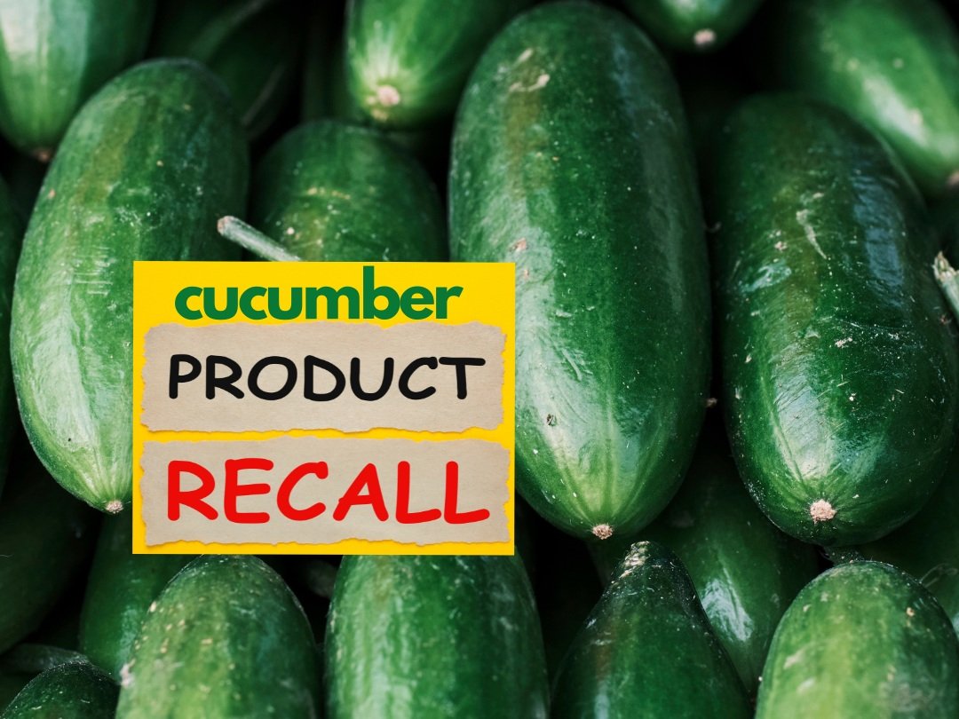 Cucumber Recall