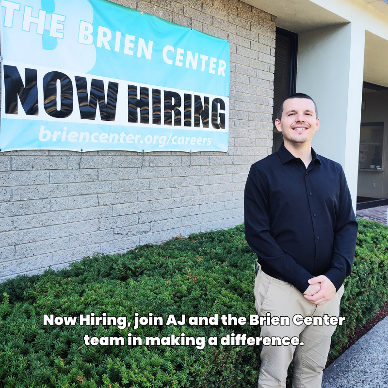 Now Hiring, join AJ and the Brien Center team in making a difference.png