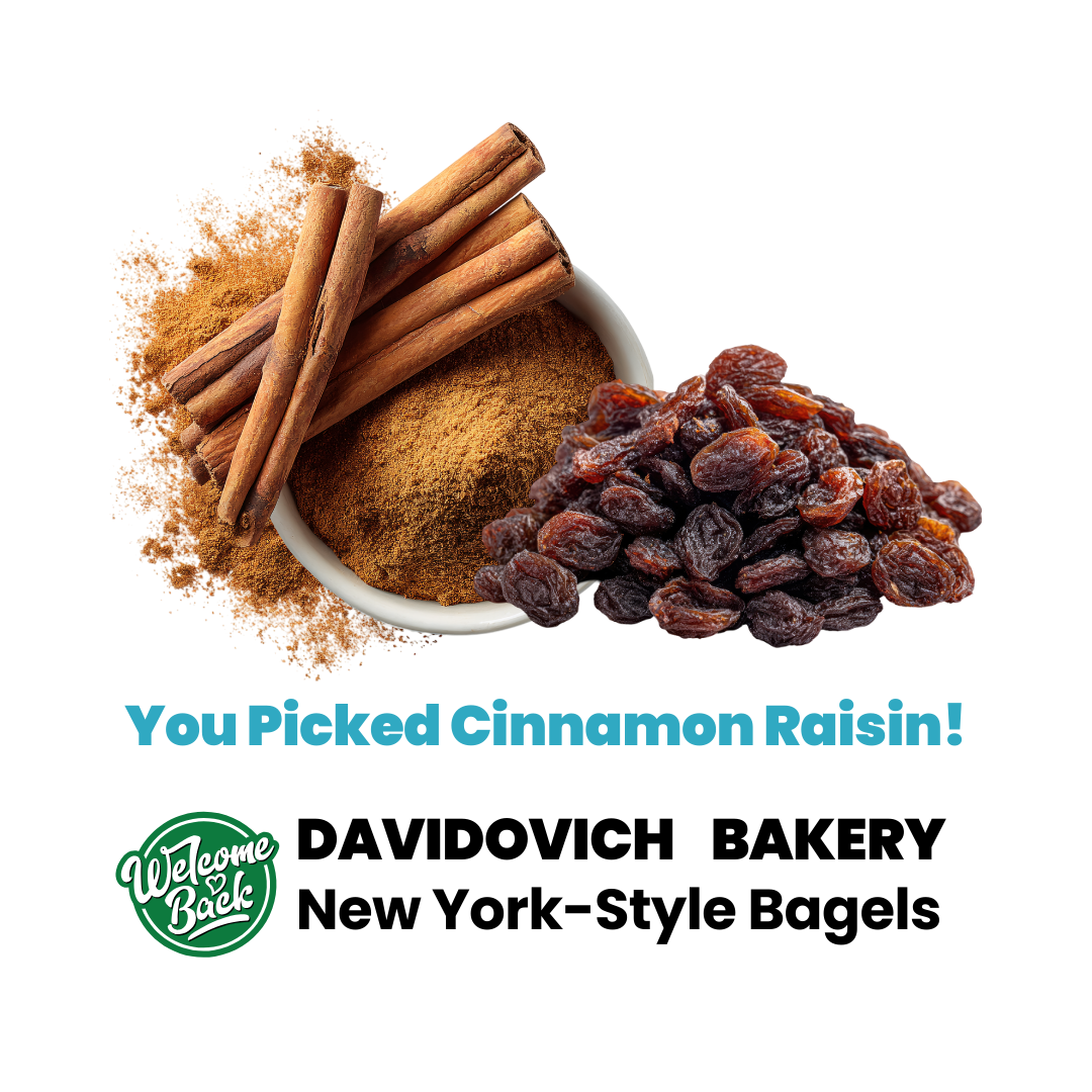 You Picked Cinnamon Raisin.png