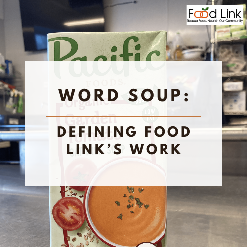 Word Soup: Defining Food Link’s Work