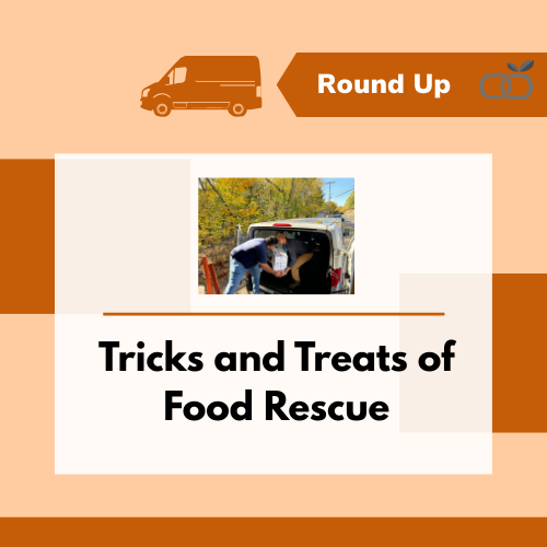 Rescue Round-Up: Tricks and Treats of Food Rescue