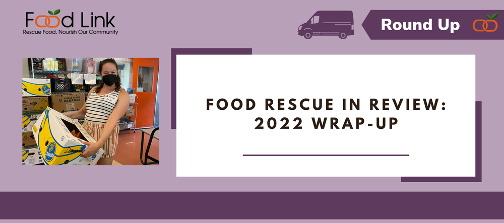 Food Rescue in Review: 2022 Wrap-up — Food Link | Food Rescue ...