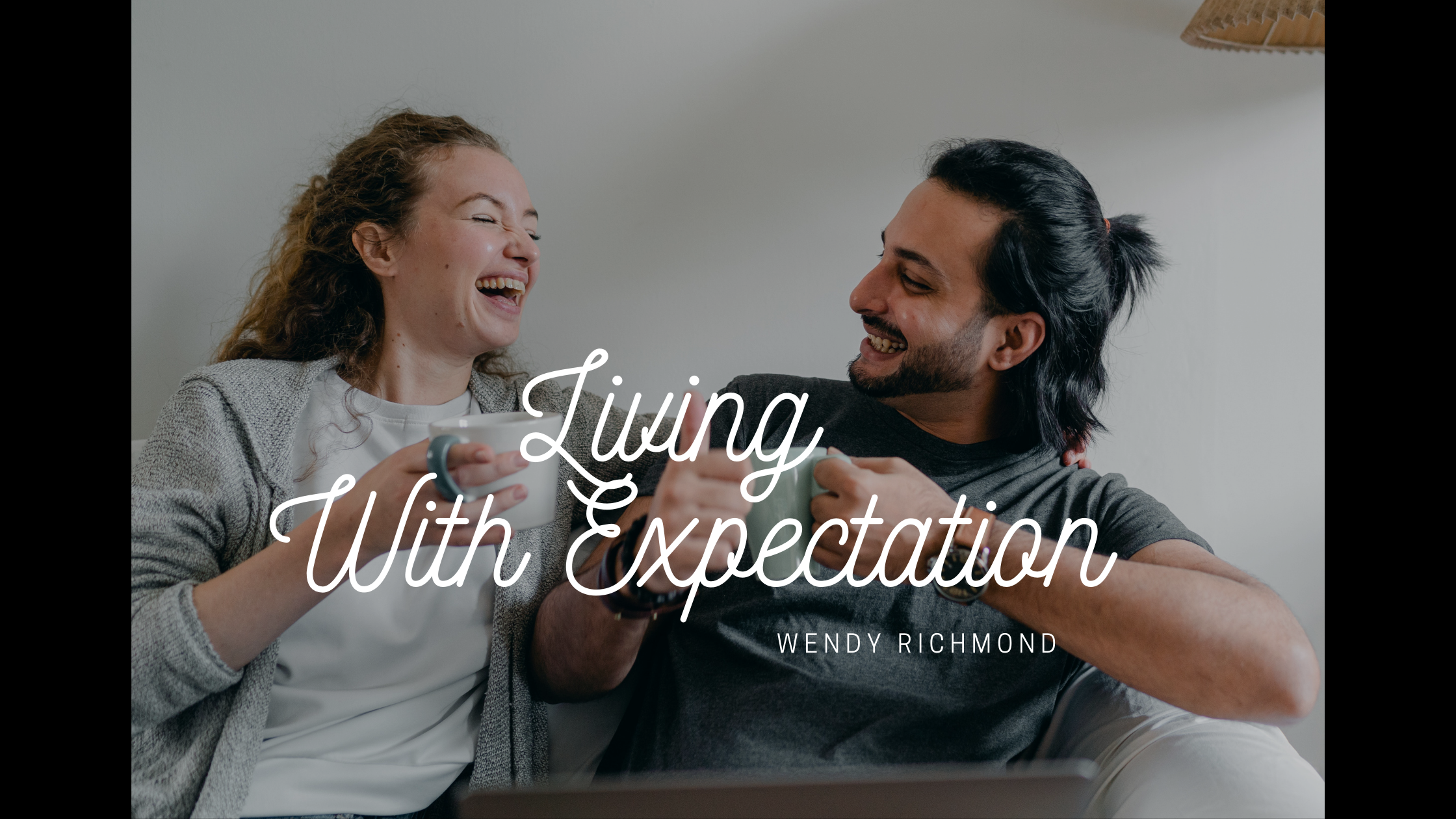 Living With Expectation