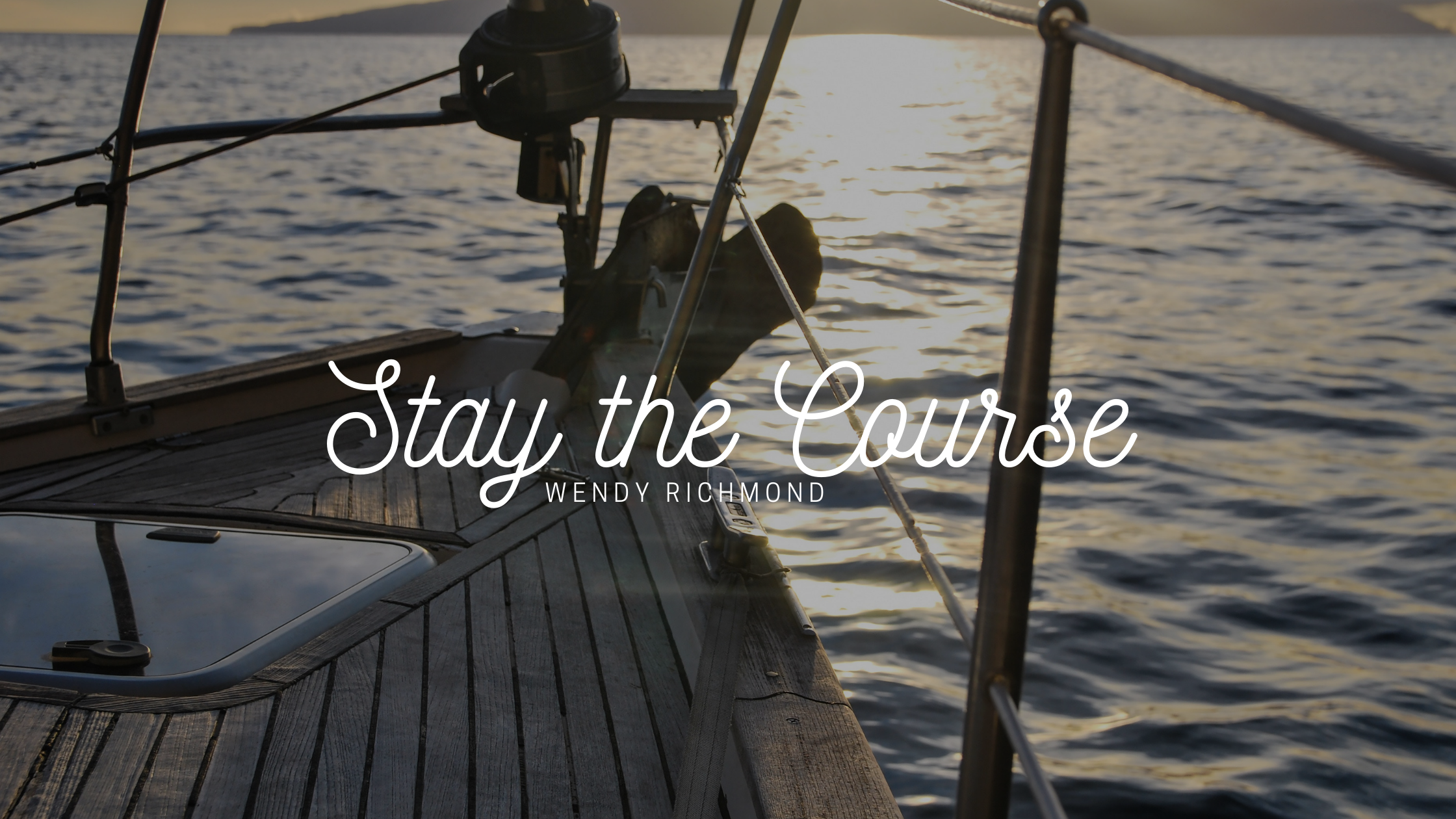 Stay the Course