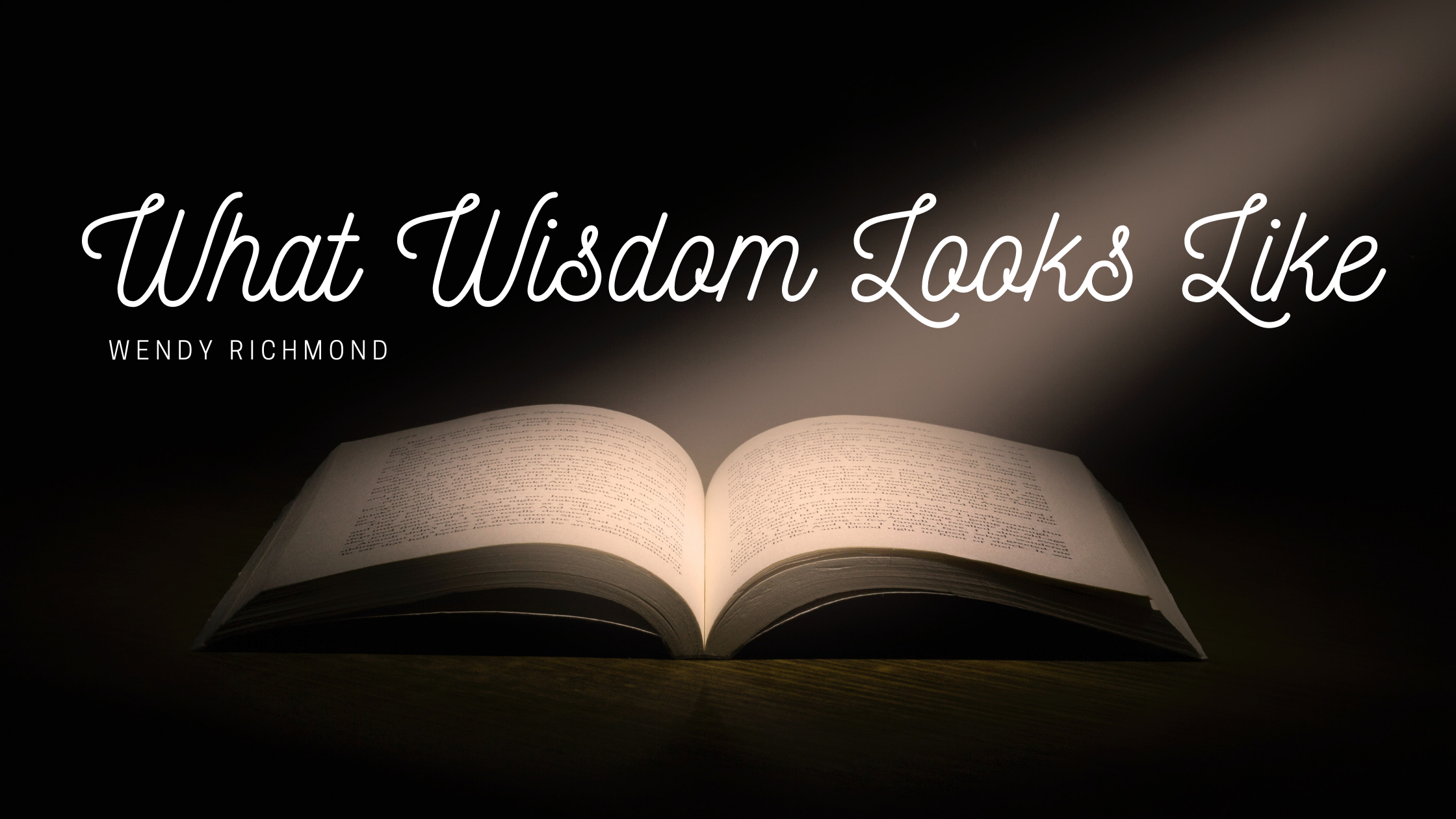What Wisdom Looks Like — One Minute Devotions