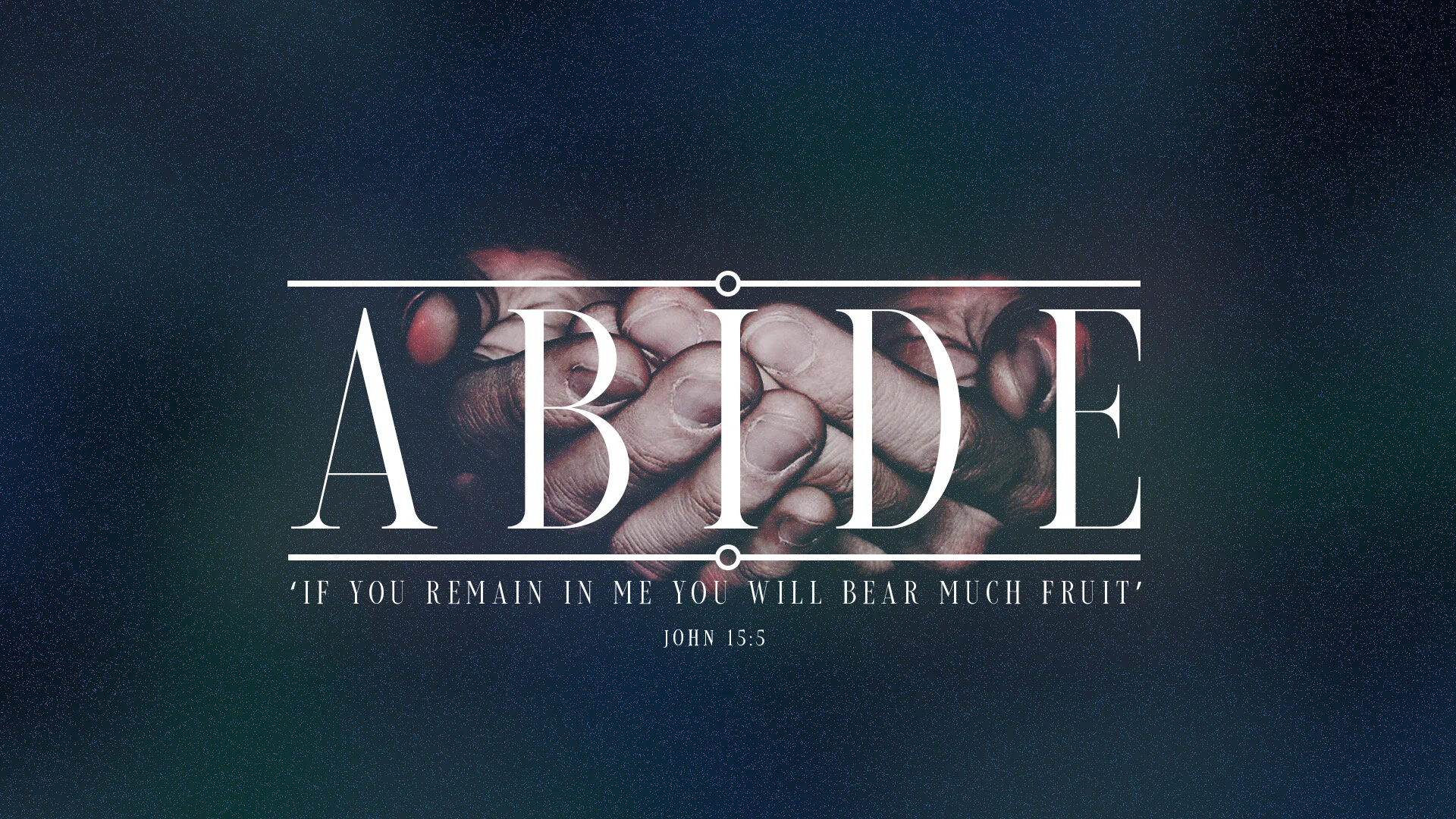 Abide (Part 3)