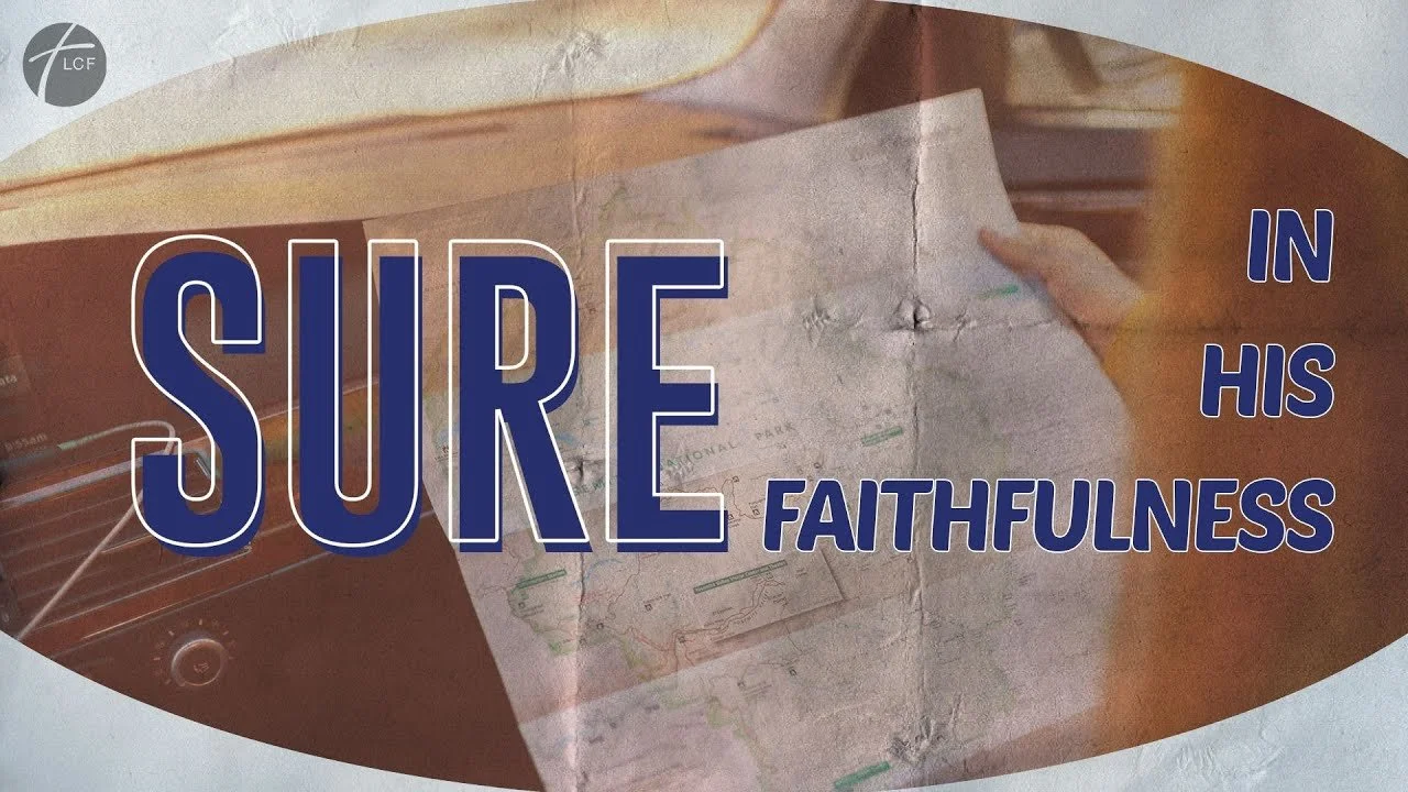 Sure in His faithfulness ​ ​// Mike Nicholls // 24.09.2023
