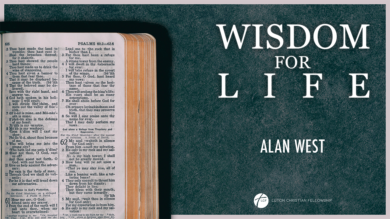 Wisdom for Life // Alan West // 26/11/23