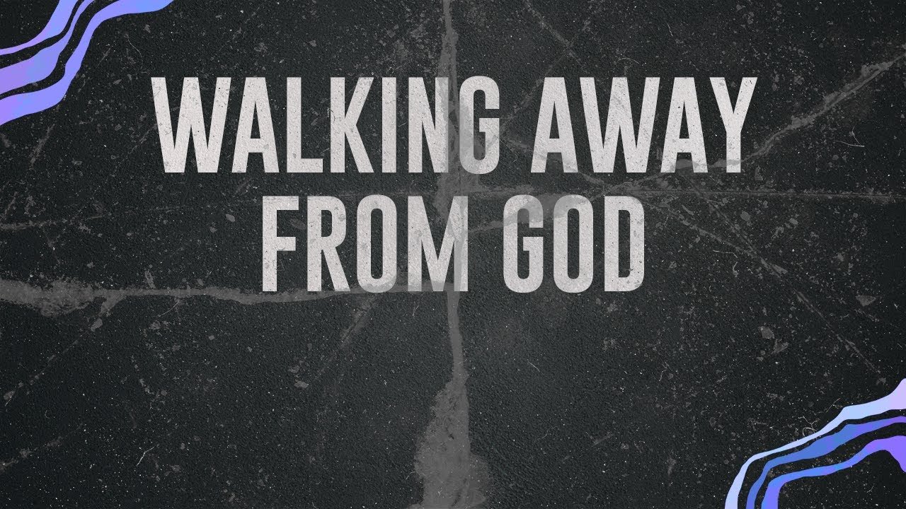 Walking away from God // Roy Turner // 23.06.2024