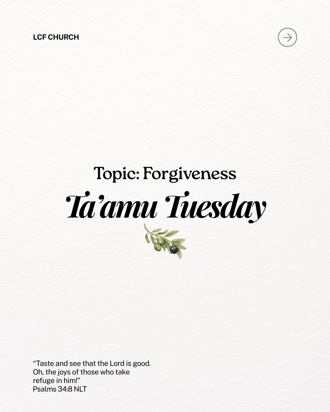 🫒 TA&amp;rsquo;AMU TUESDAY! 🫒 

This week is on forgiveness! Read to the end on steps for forgiveness🩷 

Have a fantastic week! God bless you!!!🤍🤍 

#lcf #lutonchurch #churchluton #luton