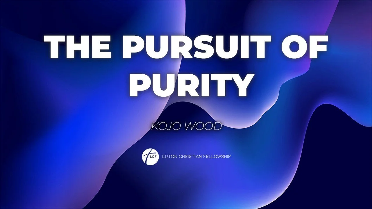Church Online // The Pursuit of Purity // Kojo Wood // 01.03.2026