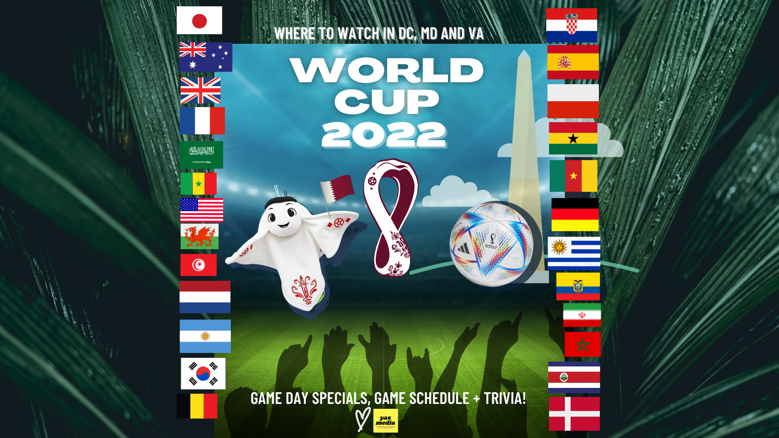 World Cup Qatar 22 ⚽ Game Day Specials in the DMV + Game Schedule and Trivia — Yas Media