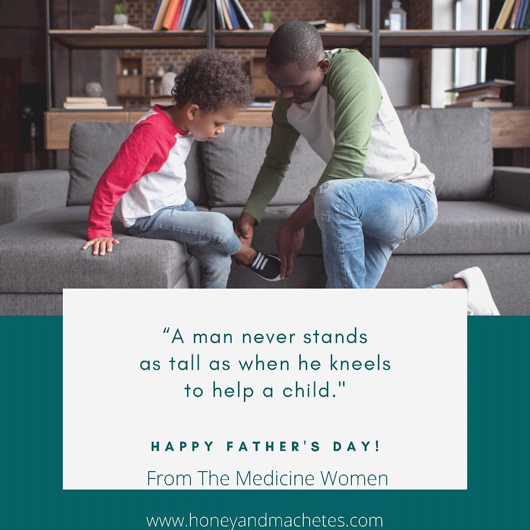 Happy Father&rsquo;s Day to all of the Fathers, Step-fathers, Father Figures, Other Fathers, Grandfathers from The Medicine Women of @honeyandmachetes #happyfathersday #themedicinewomen #honeyandmachetes #toxinfree #plantbased #holistic #wellness @1j