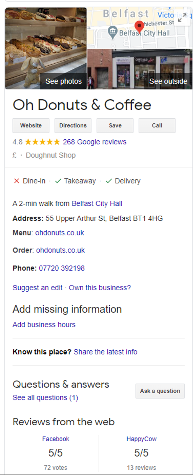 Google My Business Profile for Oh Donuts & Coffee - Without even clicking on the website, you can find out what services a business offers, where they’re located, be able to phone them, and check them out by reading reviews!You can even get directions straight to the shop.GMB removes all barriers by making your business clickable, findable, and more visible.