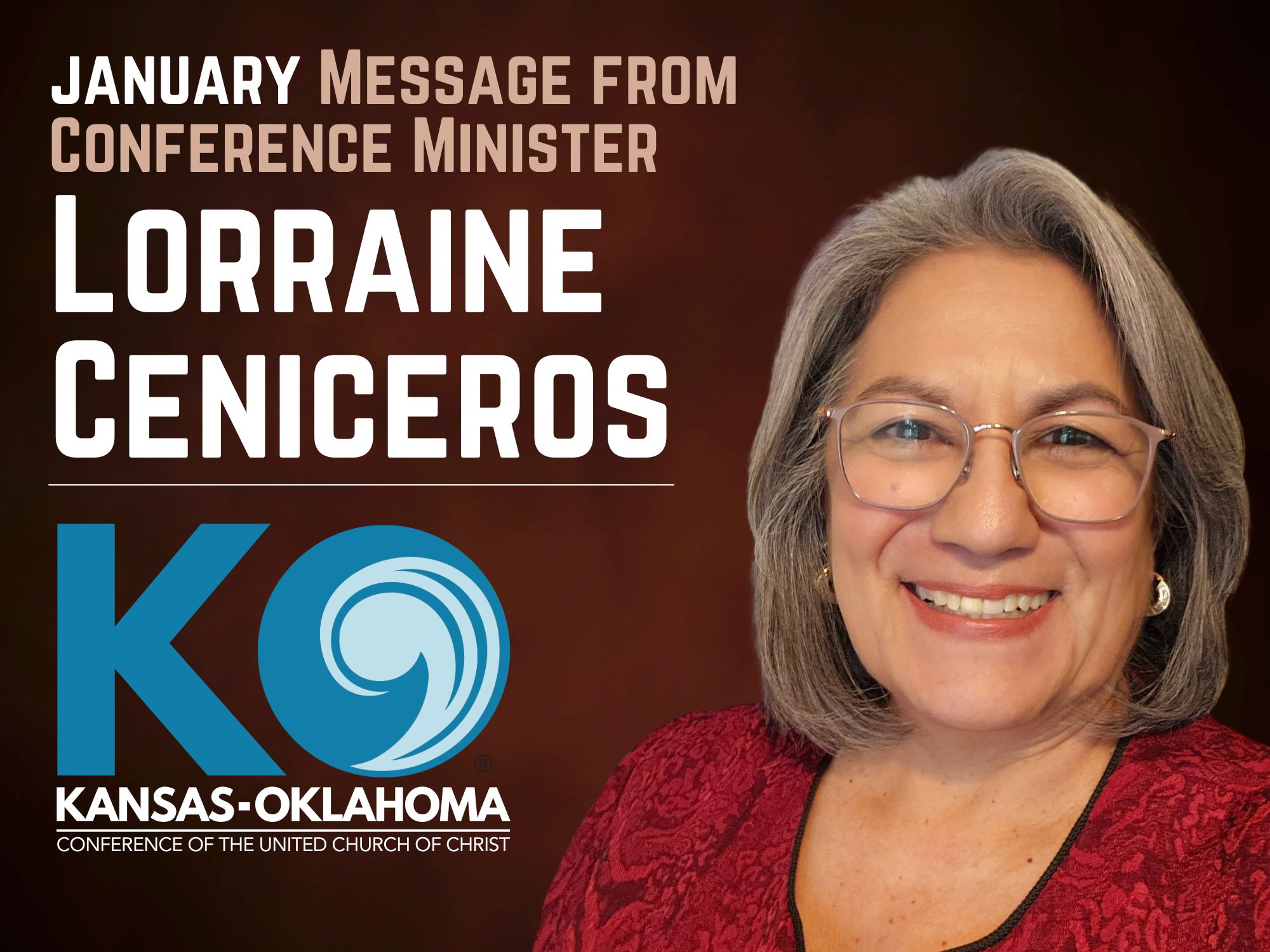January Message from Conference Minister Rev. Dr. Lorraine Ceniceros