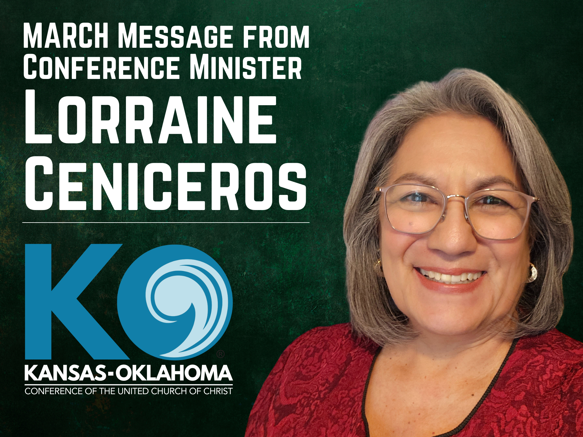March Message from Conference Minister Rev. Dr. Lorraine Ceniceros