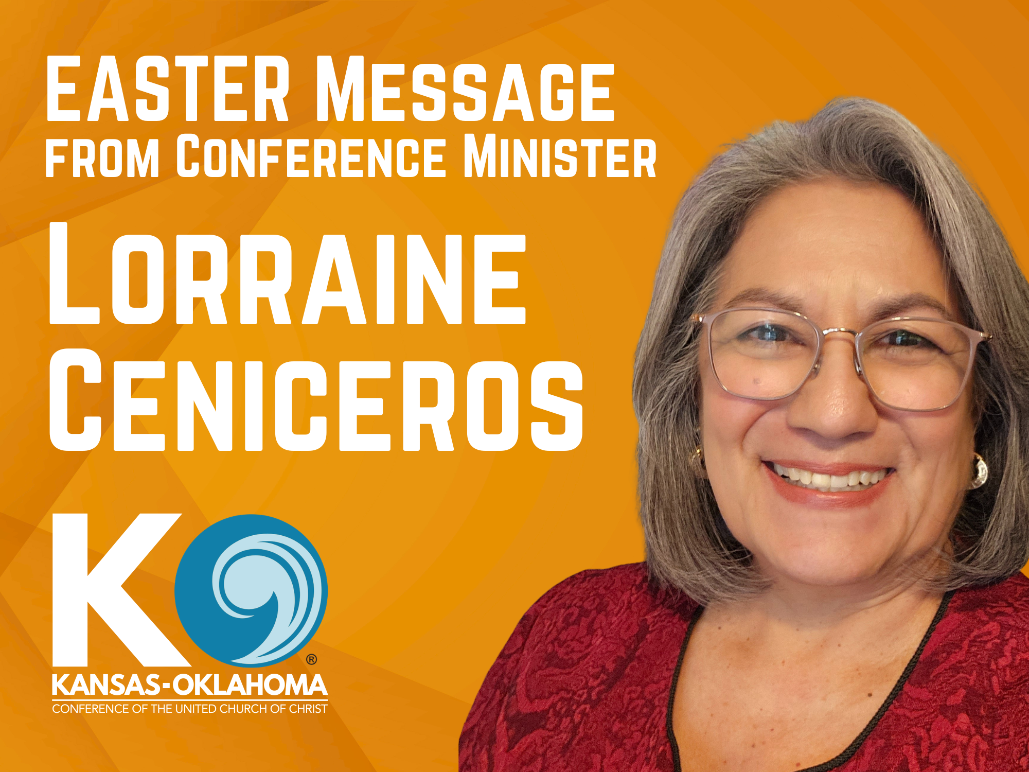 Easter Reflection from Conference Minister Rev. Dr. Lorraine Ceniceros