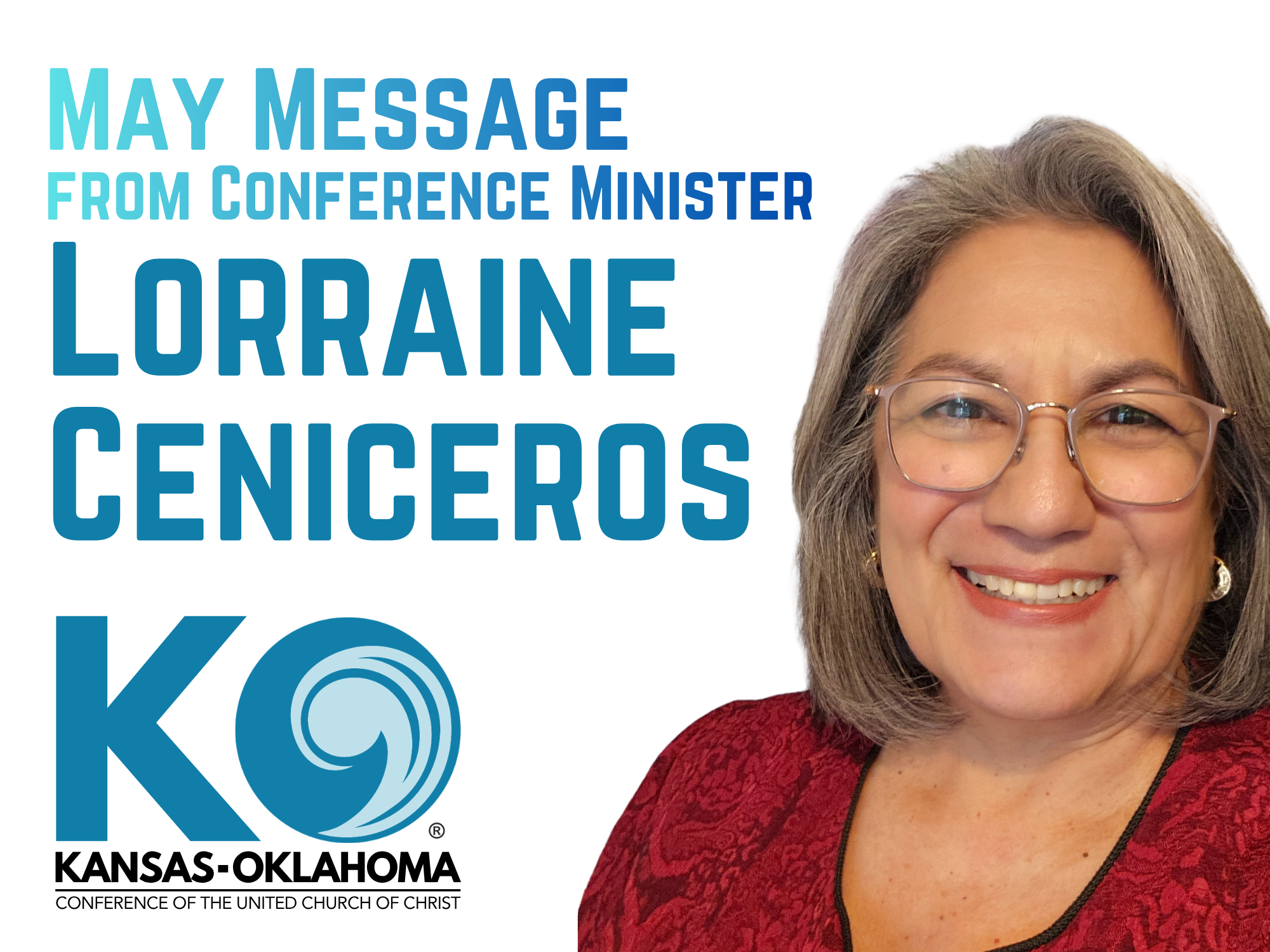 May Message from Conference Minister Rev. Dr. Lorraine Ceniceros