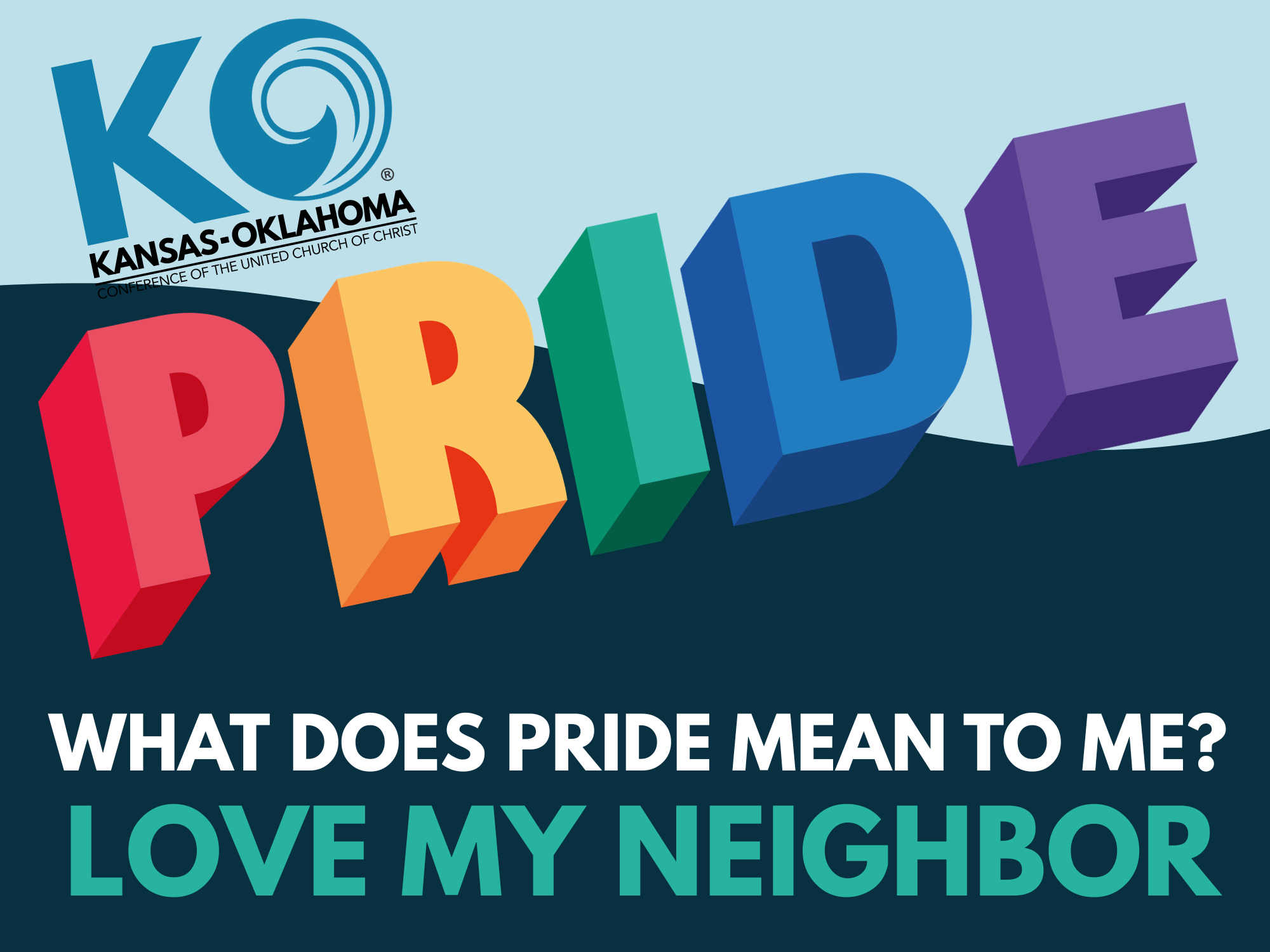 What Does Pride Mean to Me?: Love My Neighbor