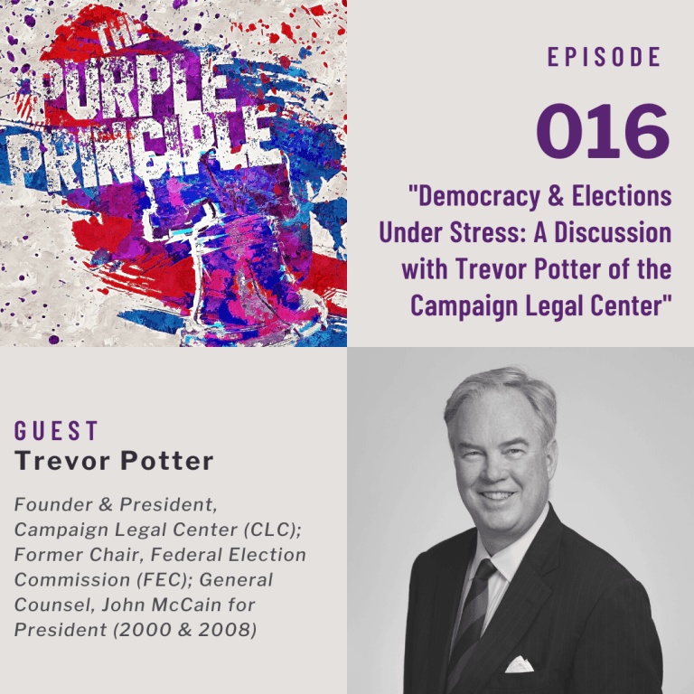Democracy & Elections Under Stress: A Discussion with Trevor Potter of the Campaign Legal Center