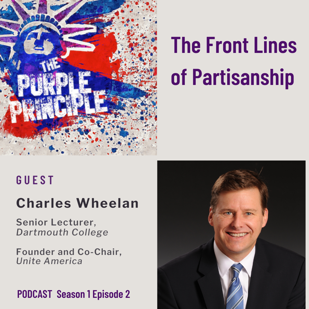 Front Lines of Partisanship: Dr. Charles Wheelan, Unite America