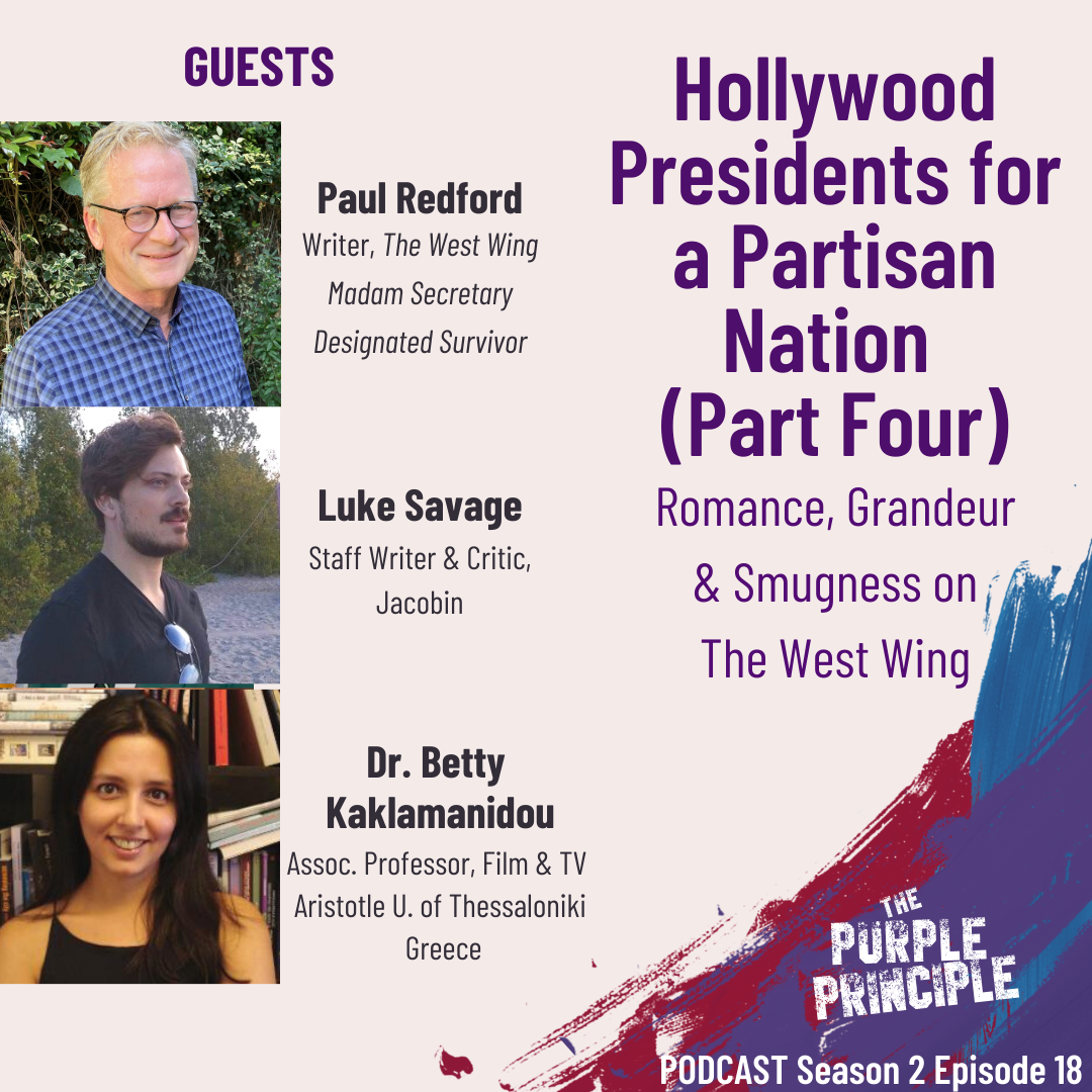 Hollywood Presidents for a Partisan Nation (Part 4): Romance, Grandeur &amp; Smugness on The West Wing