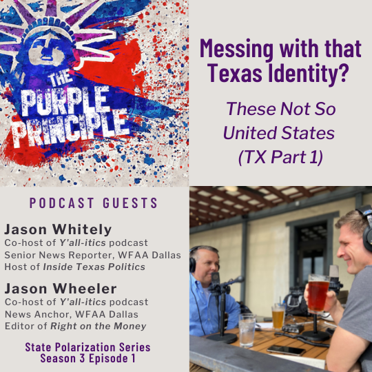 Messing with that Texas Identity? These Not So United States (TX Part 1)