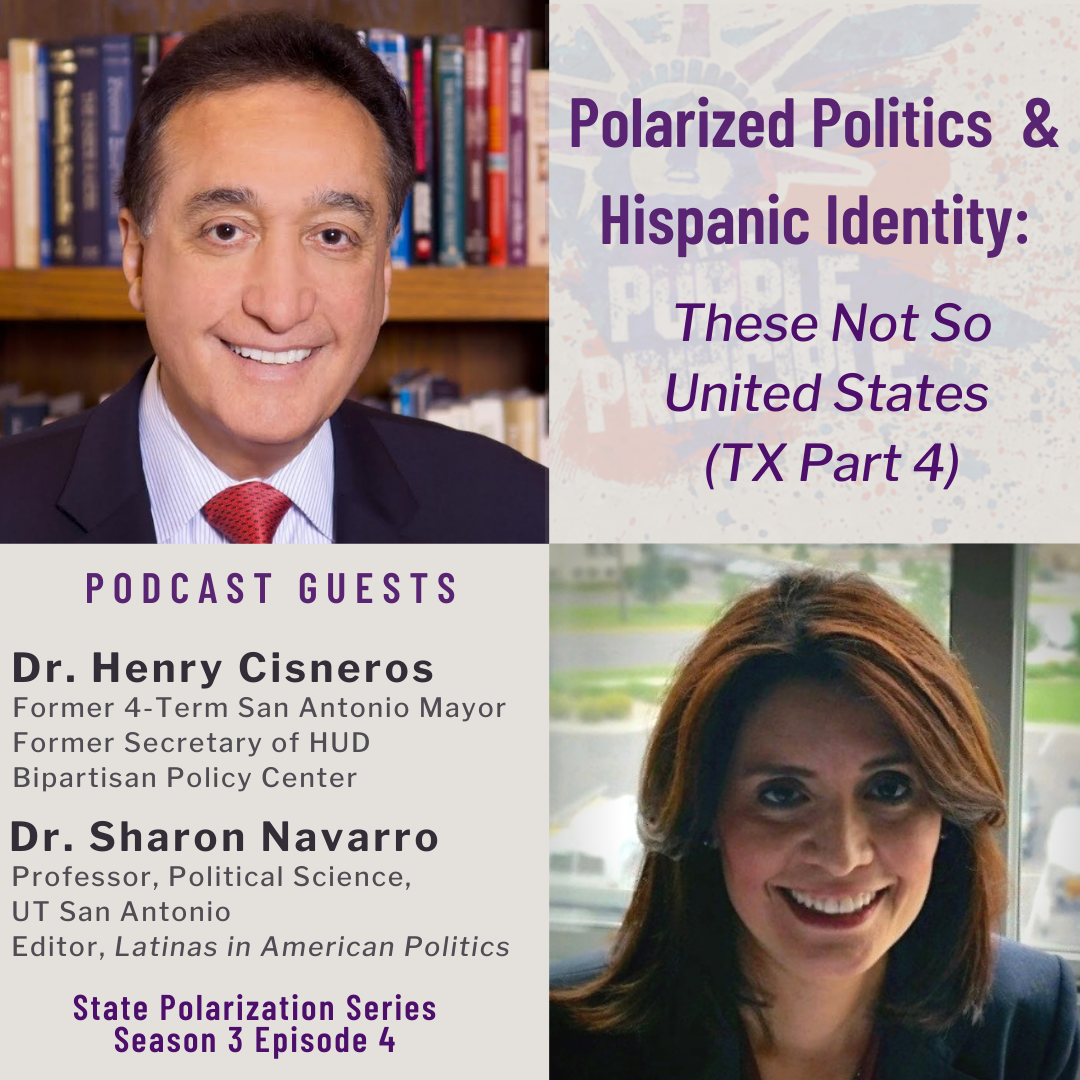 Polarized Politics &amp; Hispanic Identity: These Not So United States (TX, Part 4)