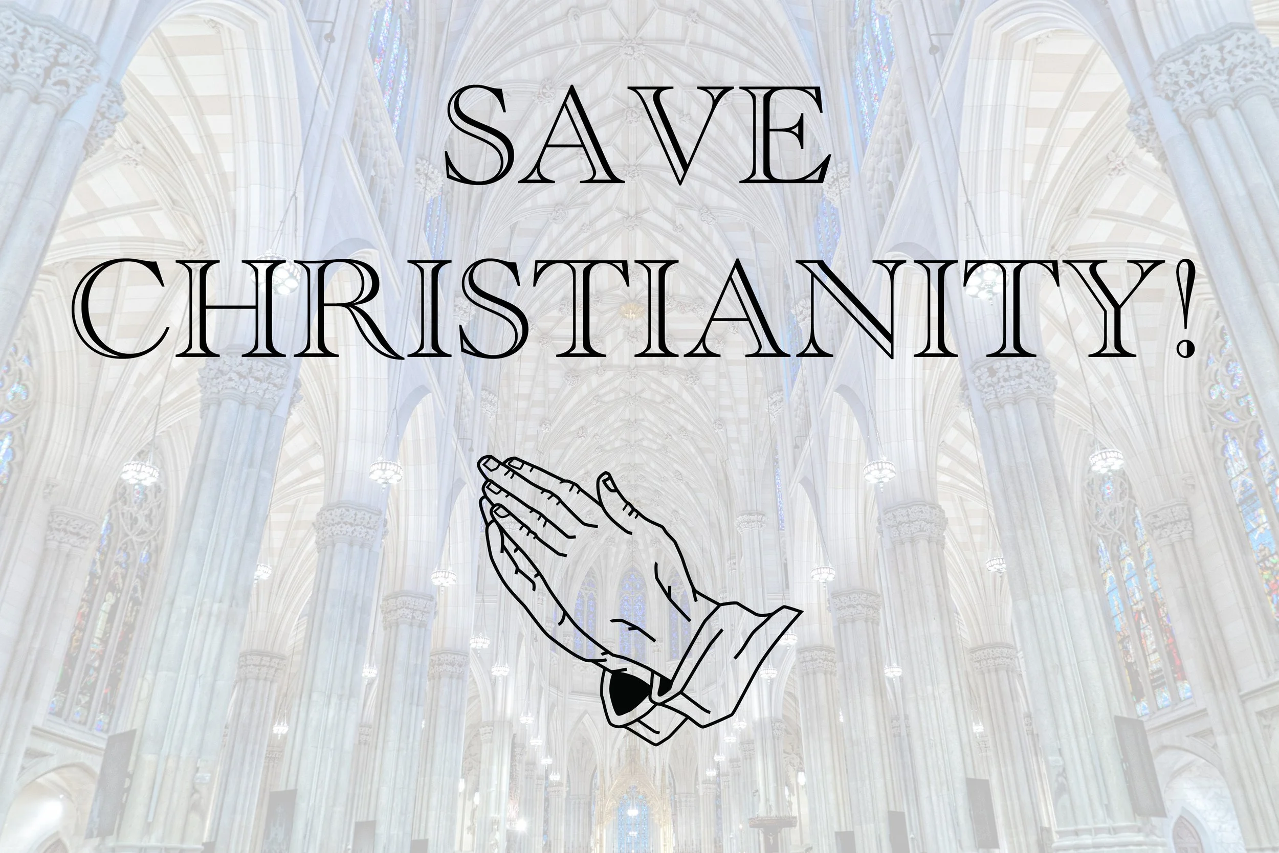 Save Christianity!