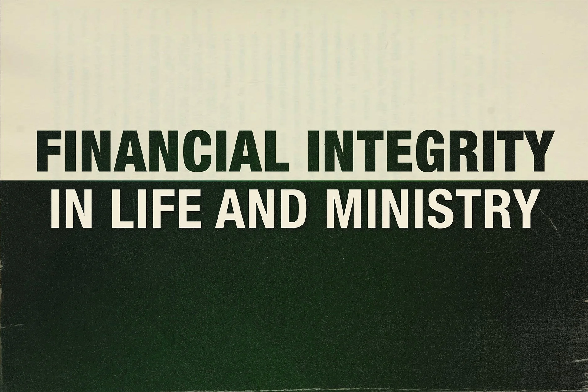 FINANCIAL INTEGRITY IN LIFE AND MINISTRY